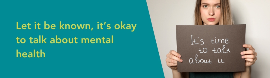 Let it be known, it’s okay to talk about mental health  