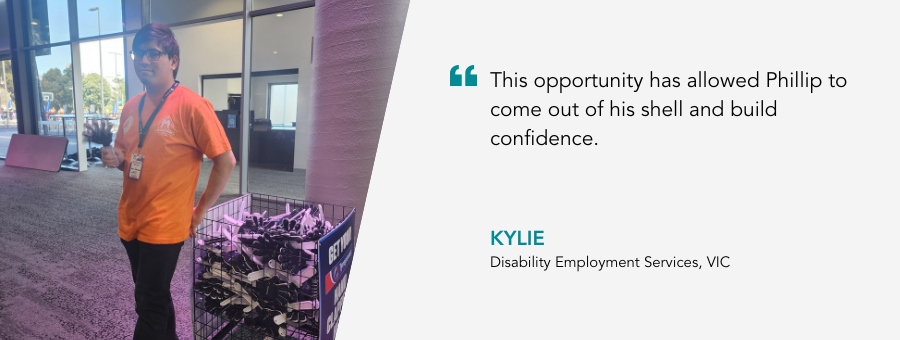 Quote reads "“This opportunity has allowed Phillip to come out of his shell and build confidence.” said Kylie from atWork Australia