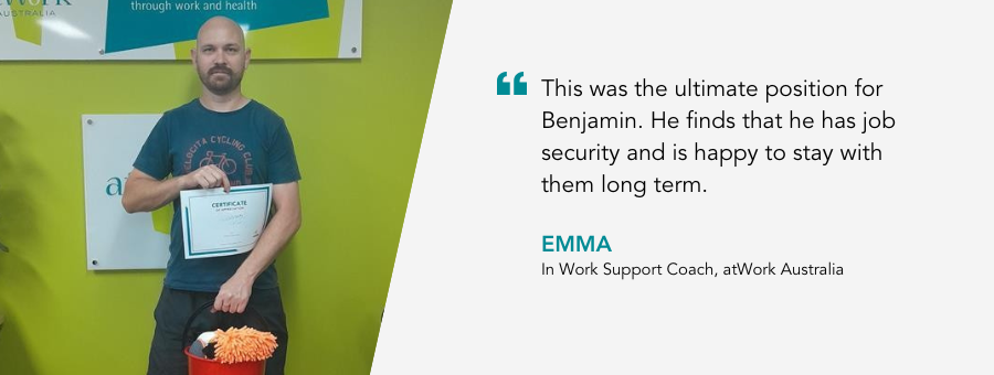 Benjamin celebrates six months in meaningful employment