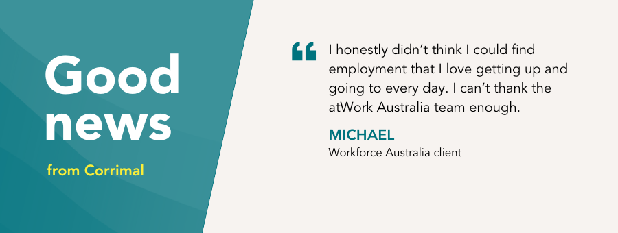 With the full atWork Australia team behind him, Michael achieves his employment goals