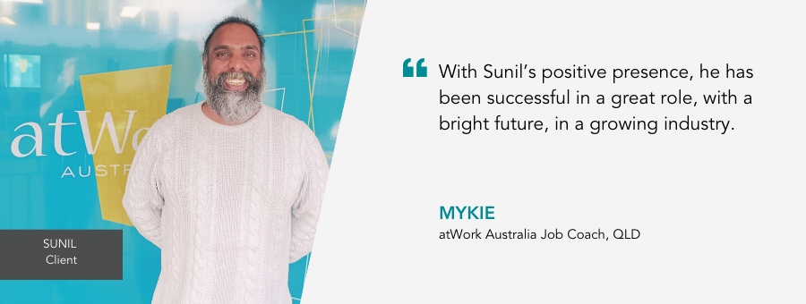 With the help of atWork Australia, Sunil is connected to a role he can thrive in