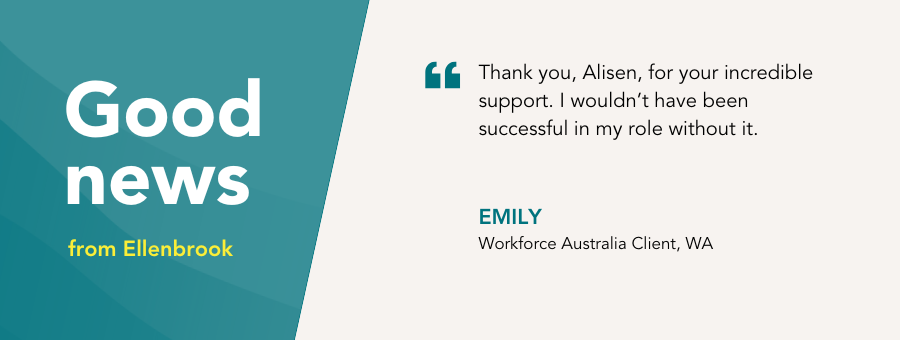 Emily is supported through her unique needs and gains work she enjoys
